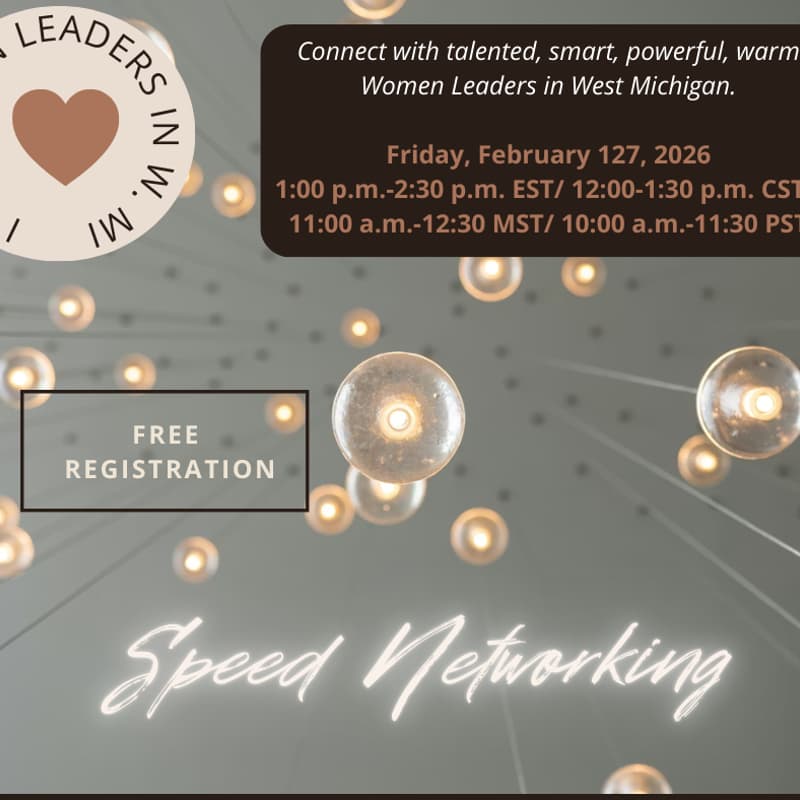 Cover Image for FREE Virtual Networking Event - "I ❤️ Women Leaders in W. Michigan"
