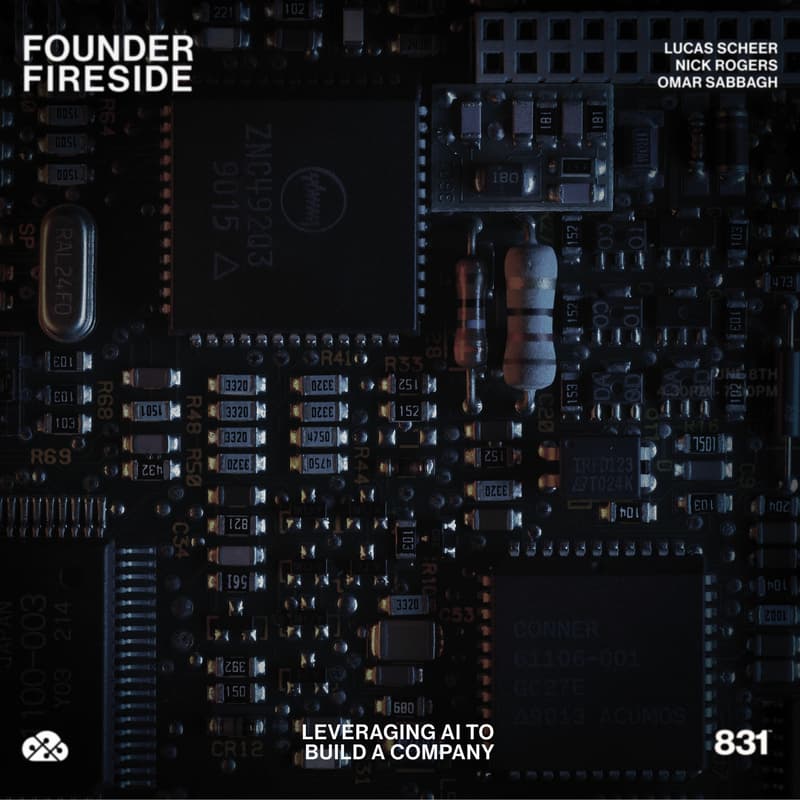 Cover Image for Founder Fireside: Leveraging AI to Build a Company