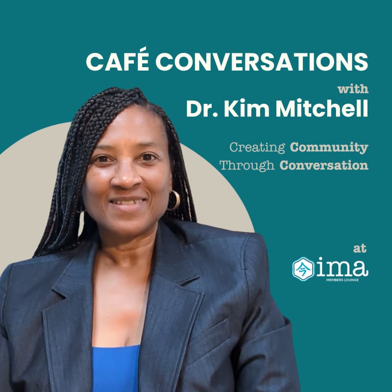 Cover Image for Café Conversations with Dr. Kim: Creating Community Through Conversation