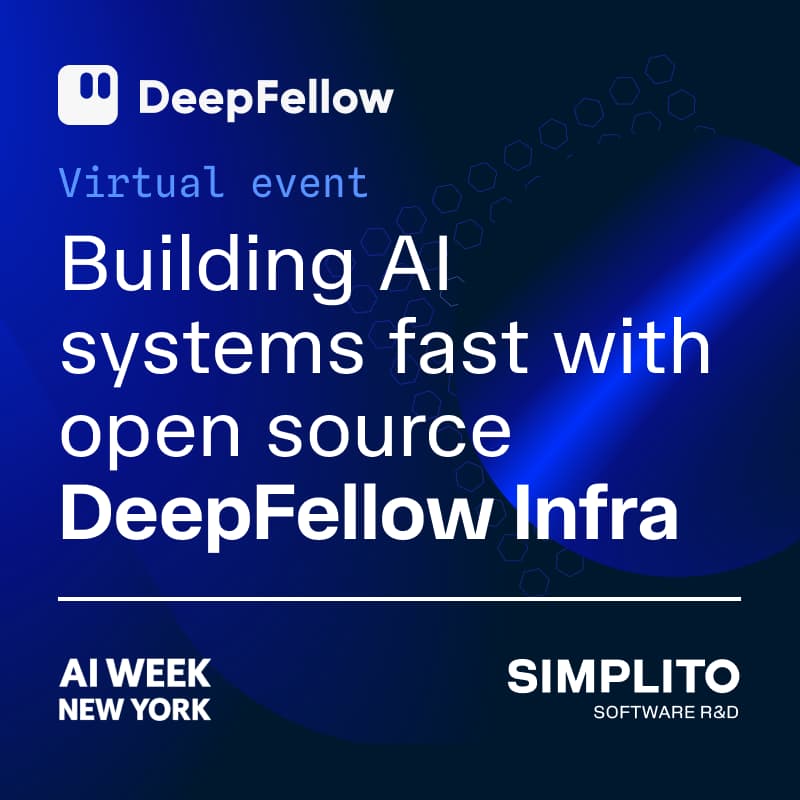 Cover Image for Virtual Event: Building AI systems fast with open source DeepFellow Infra #AIWeekNY