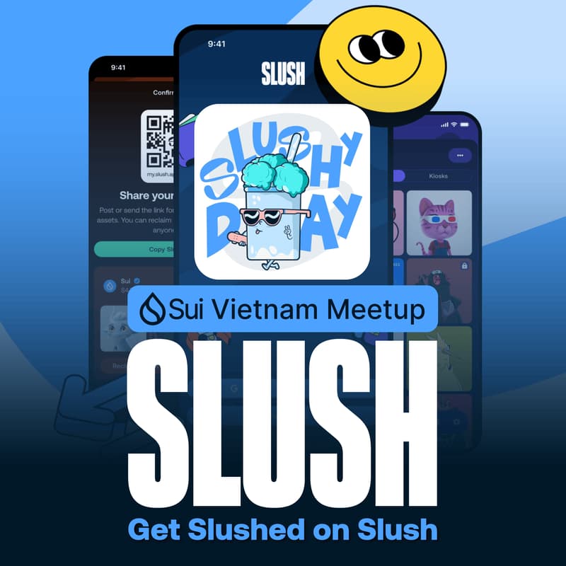 Cover Image for ❄️ Sui Vietnam Meetup: Get Slushed on Slush