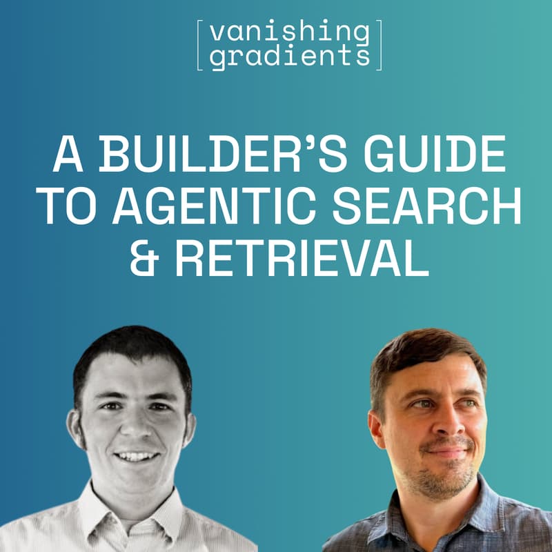 Cover Image for A Builder’s Guide to Agentic Search & Retrieval with Doug Turnbull & John Berryman