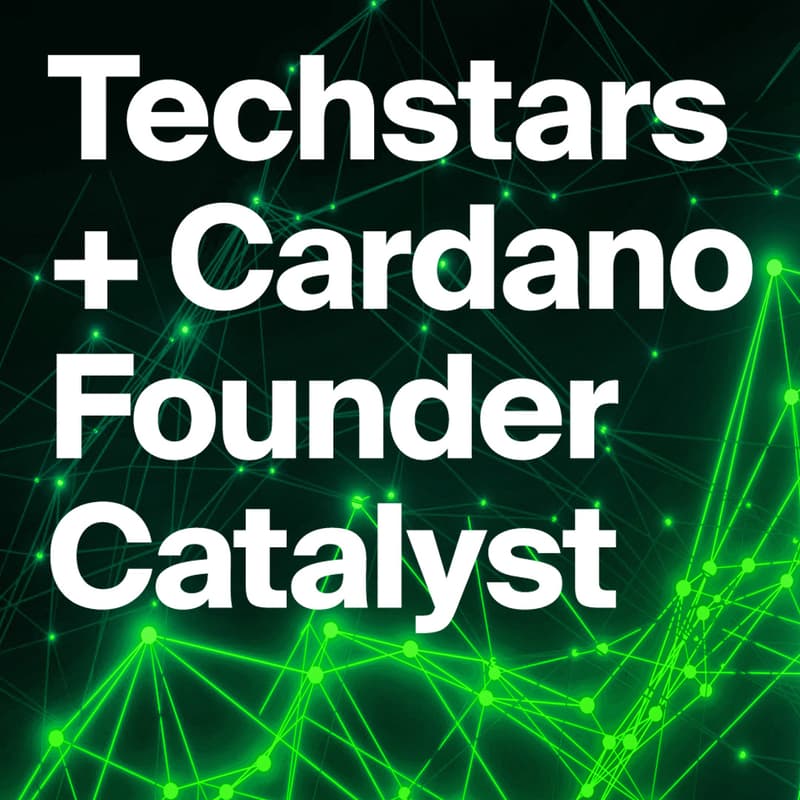 Cover Image for Techstars + Cardano Founder Catalyst Virtual Pitch Day Showcase