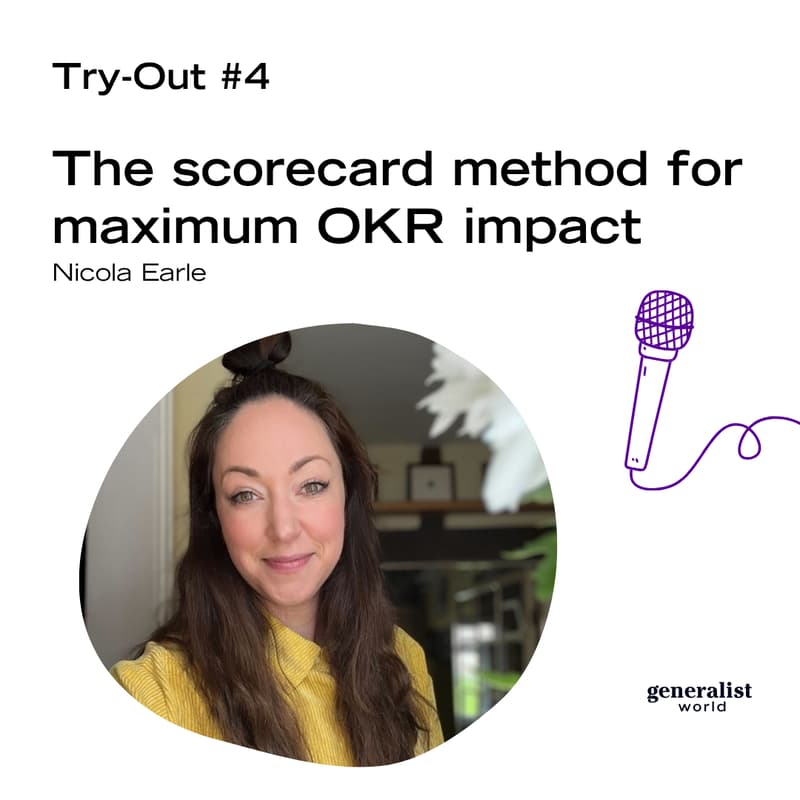 Cover Image for 🎤 Try-out #4 - The scorecard method for maximum OKR impact