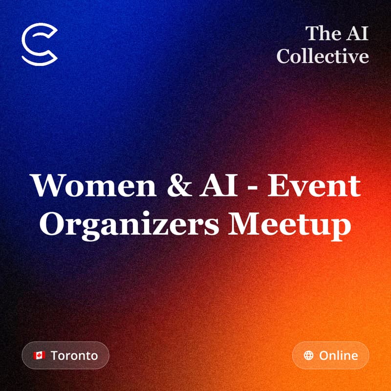 Cover Image for IWD ⭕ Women & A.I. Circle | The AI Collective - Event Organizers Meetup