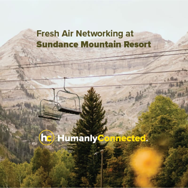 Cover Image for HumanlyConnected: Fresh Air Networking at Sundance
