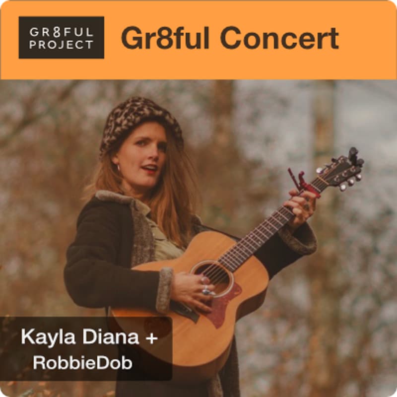 Cover Image for Gr8ful Concert: Kayla Diana + RobbieDob