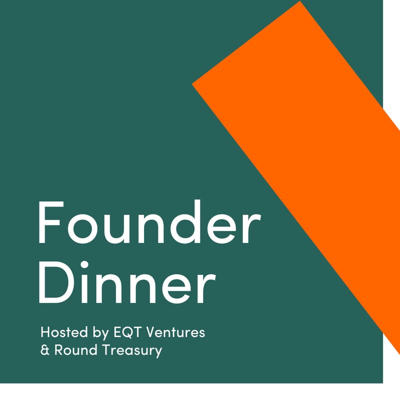 EQT Ventures x Round Treasury Founder Dinner Raising Series A Luma