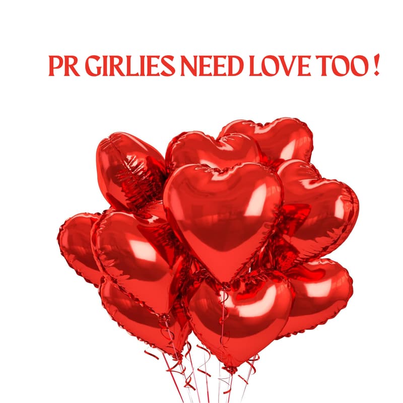 Cover Image for PR Girlies Need Love Too💕Special Galentine's Day