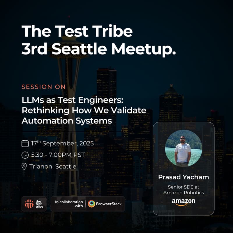 Cover Image for LLMs as Test Engineers: Rethinking How We Validate Automation Systems | Seattle Meetup