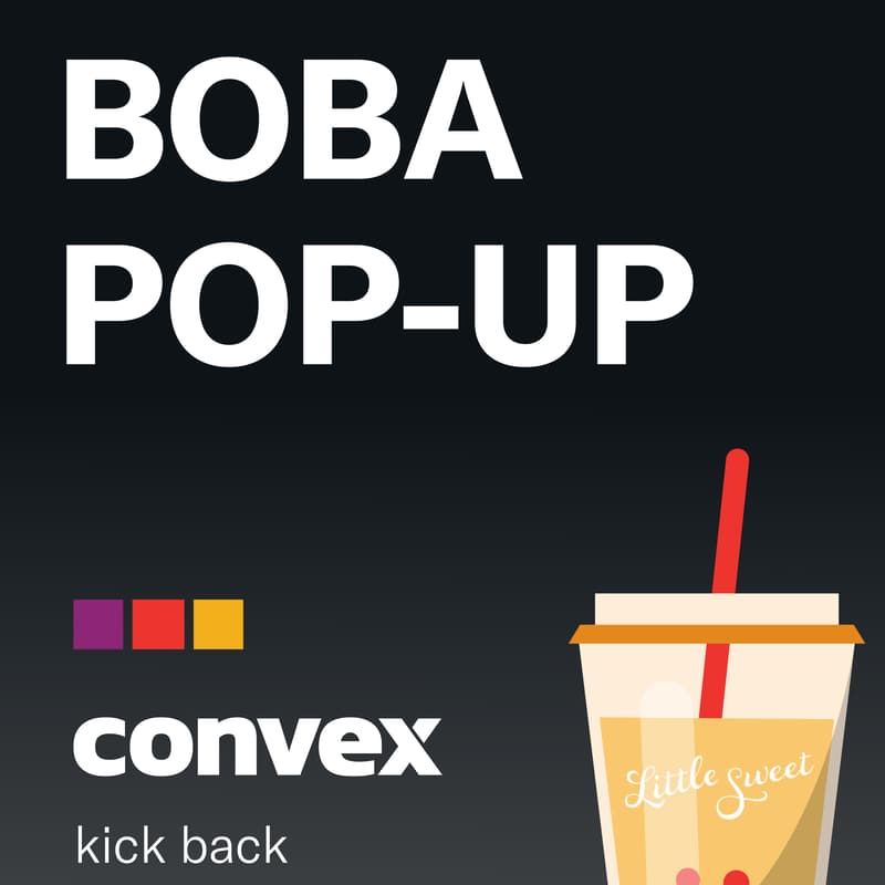 Cover Image for Convex kick back (boba pop-up) @Little Sweet