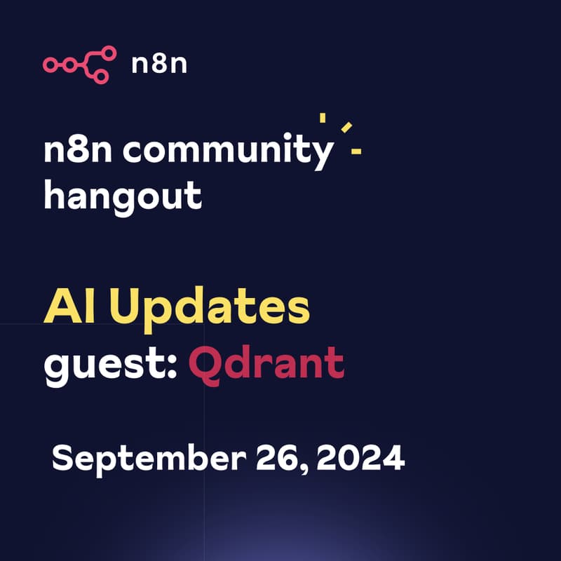 Cover Image for n8n Community Hangout - AI Updates. Special guest: Qdrant
