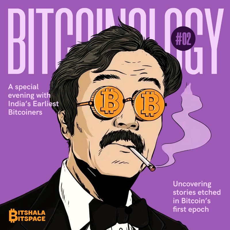 Cover Image for BITCOINOLOGY #02: Stories from India’s Earliest Bitcoiners