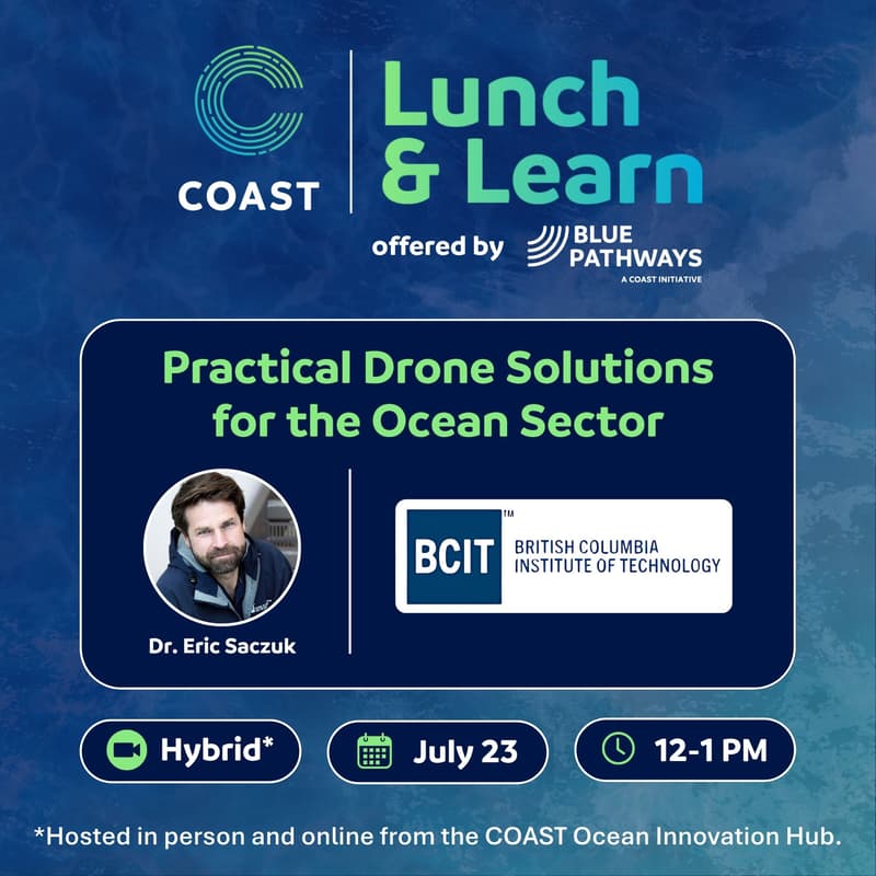 Cover Image for COAST Lunch and Learn Volume 5: Practical Drone Solutions for the Ocean Sector