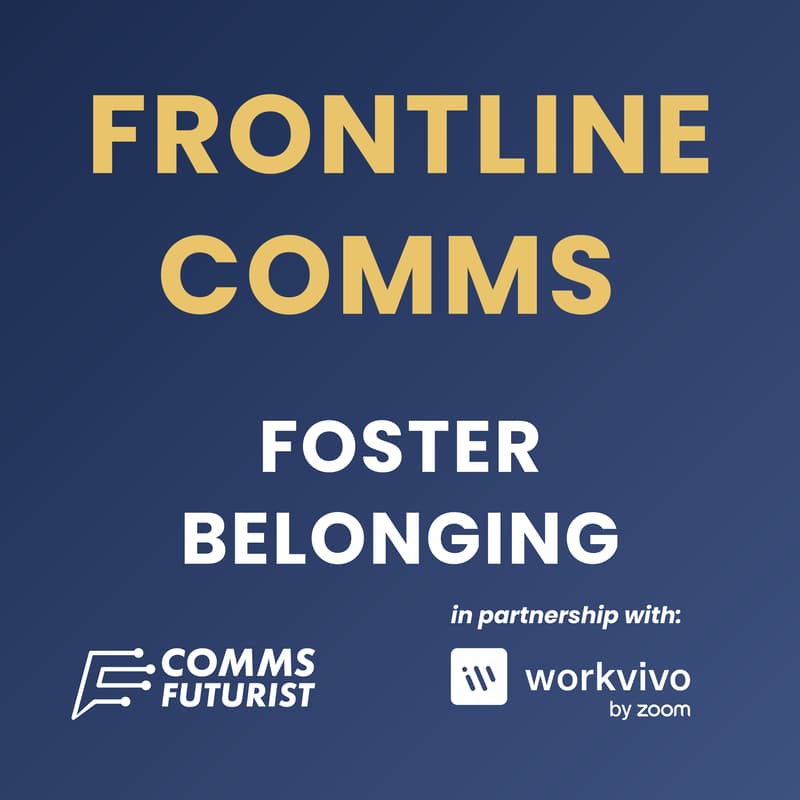 Cover Image for Frontline Communications: Foster Belonging in a Dispersed Workforce