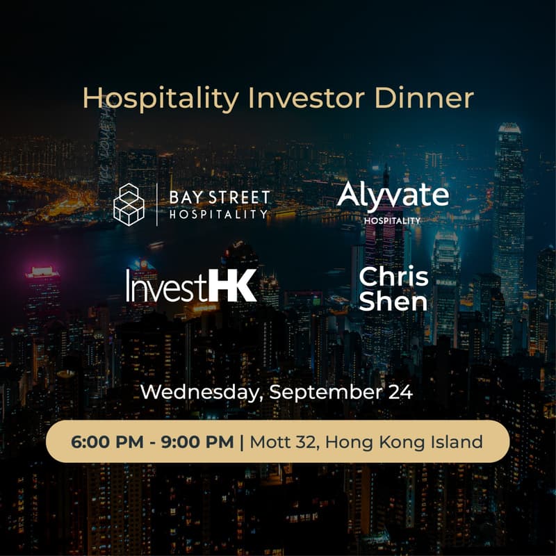 Cover Image for Hospitality Investor Dinner (Bay Street Hospitality, Alyvate Hospitality, InvestHK & Chris Shen)