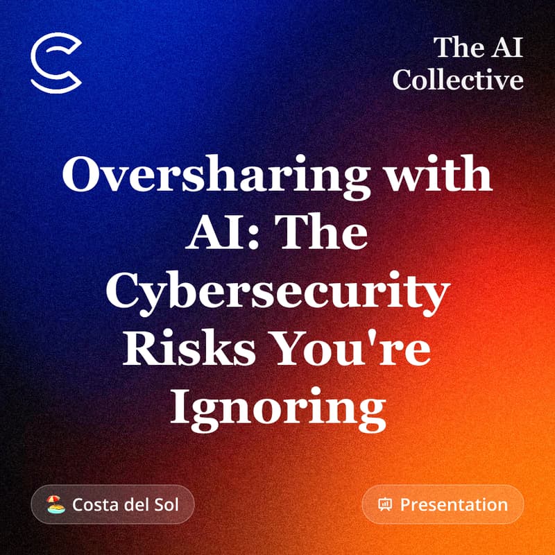Cover Image for Oversharing with AI: The Cybersecurity Risks You're Ignoring