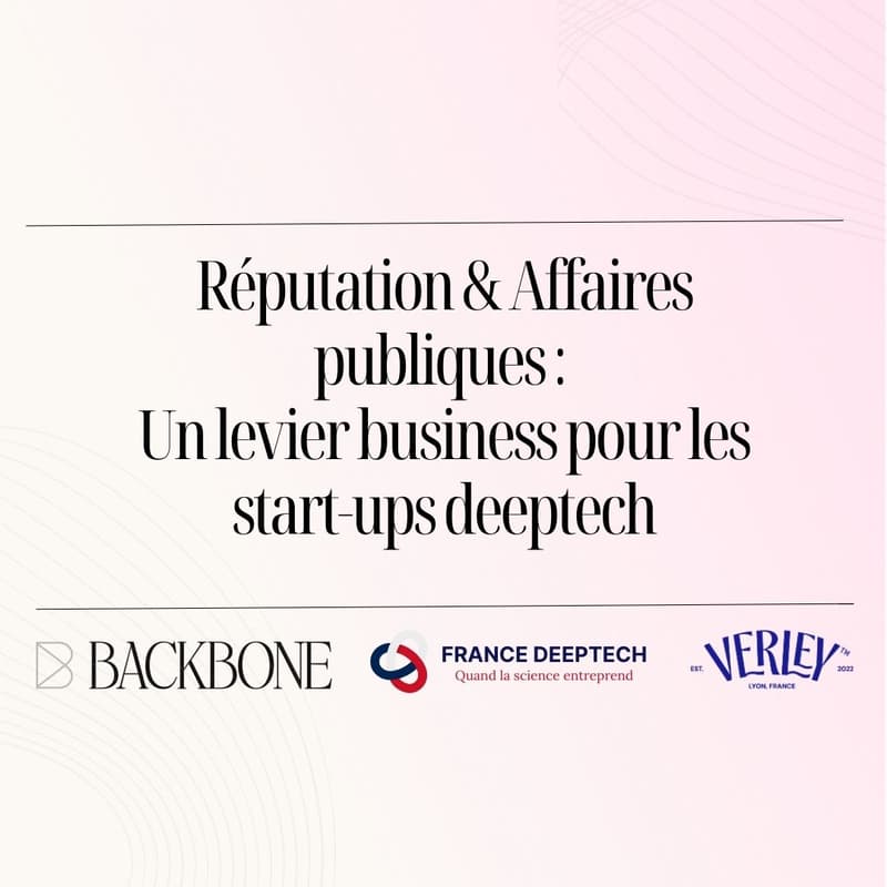 Cover Image for ​Réputation & affaires publiques : un levier business pour les startups Deeptech