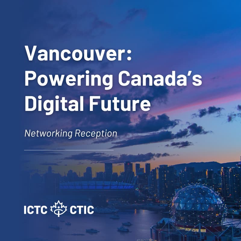 Cover Image for Vancouver: Powering Canada’s Digital Future | Networking Reception