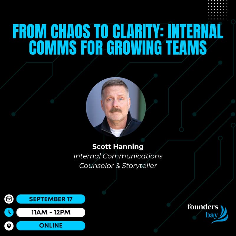 Cover Image for Founders Bay Virtual Workshop - From Chaos to Clarity: Internal Comms for Growing Teams