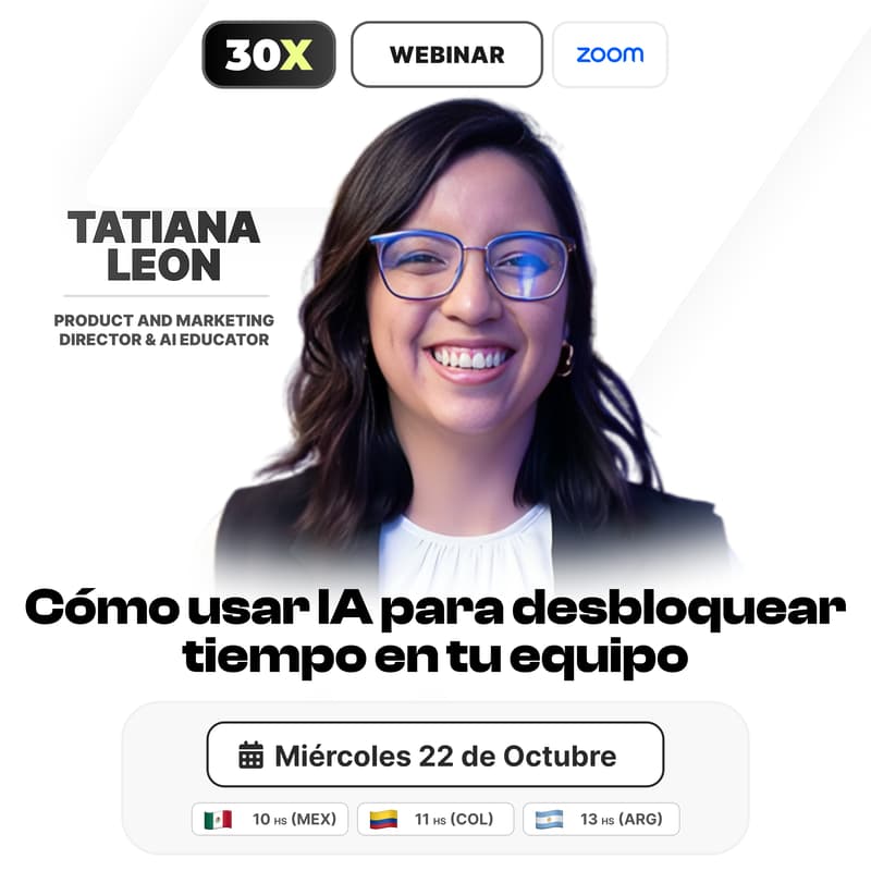Cover Image for Tatiana Leon: Cómo usar IA para desbloquear decisiones, ideas y tiempo en tu equipo
