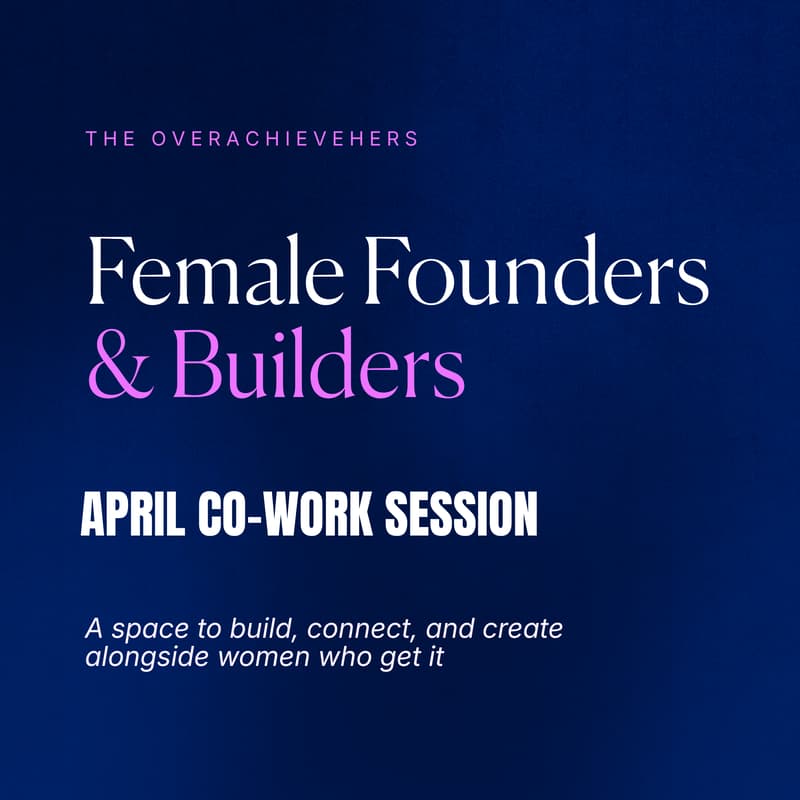 Cover Image for Female Founders & Builders: April Co-Work Session