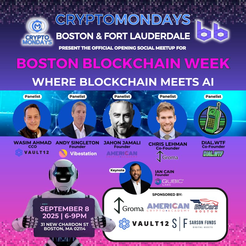Cover Image for CryptoMondays Boston + Fort Lauderdale - Official Boston Blockchain Week Kickoff Presented by Vault12