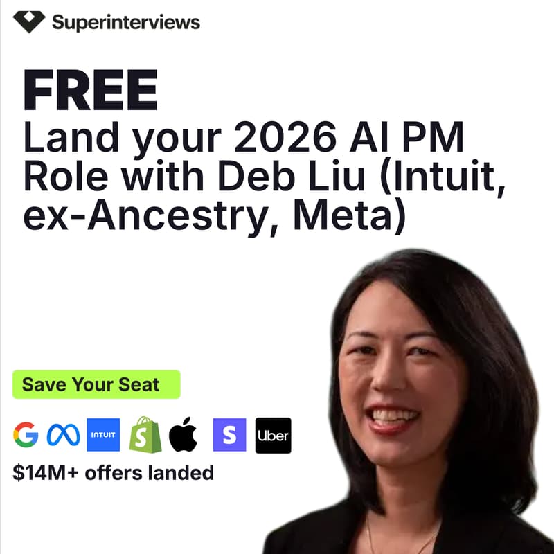 Cover Image for Land your 2026 AI PM Role with Deb Liu (Intuit, ex-Ancestry, Meta) - FREE WORKSHOP