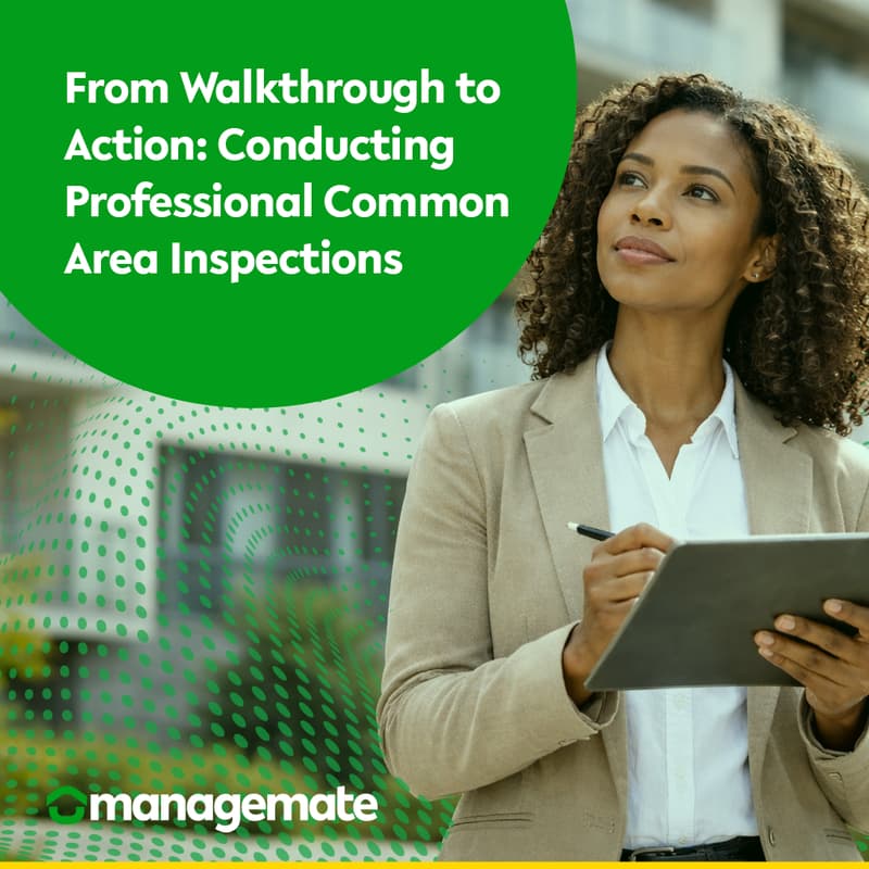 Cover Image for From Walkthrough to Action: Conducting Professional Common Area Inspections with Managemate