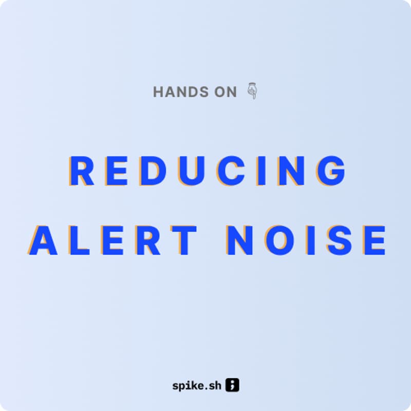 Cover Image for How to reduce alert noise