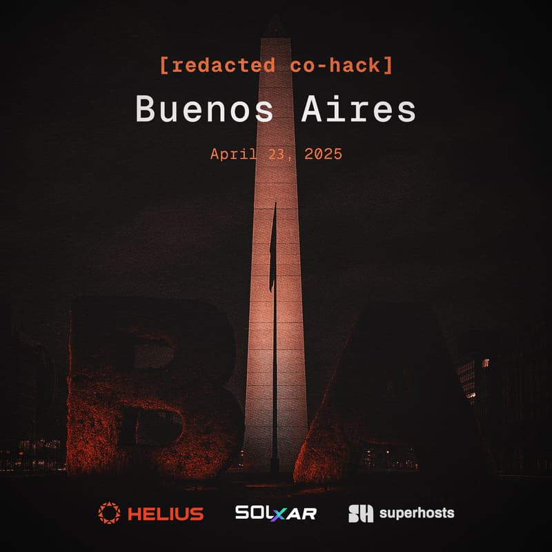 Cover Image for 🚀 SOLxAR x Helius present: [REDACTED] Co-Hack Hackathon – Buenos Aires Edition
