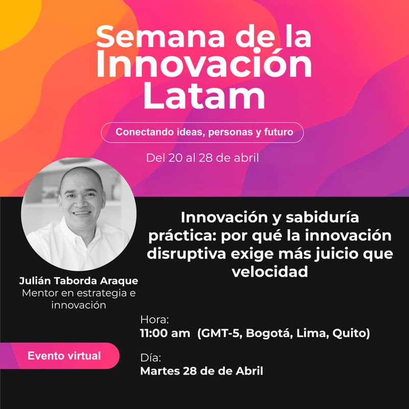 Cover Image for Innovación y sabiduría práctica: por qué la innovación disruptiva exige más juicio que velocidad