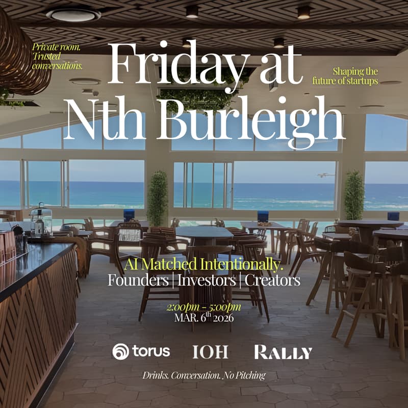 Cover Image for Friday at North Burleigh | Currents | Founders, Investors & Creators