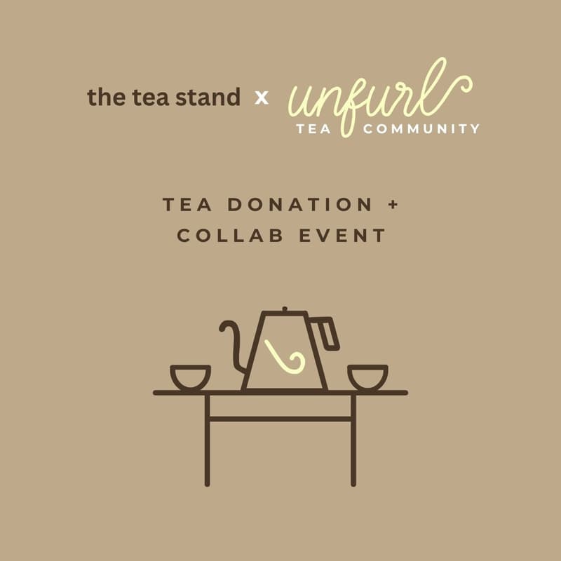Cover Image for Unfurl x The Tea Stand | Tea Hangout
