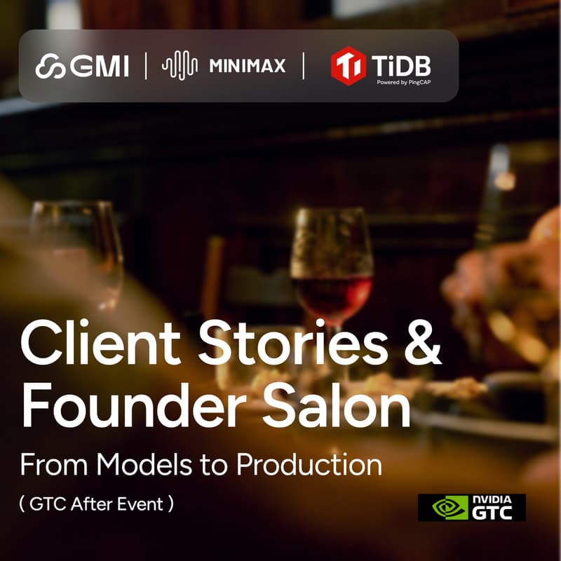 Cover Image for GMI × MiniMax × TiDB at GTC — Client Stories & Founder Salon