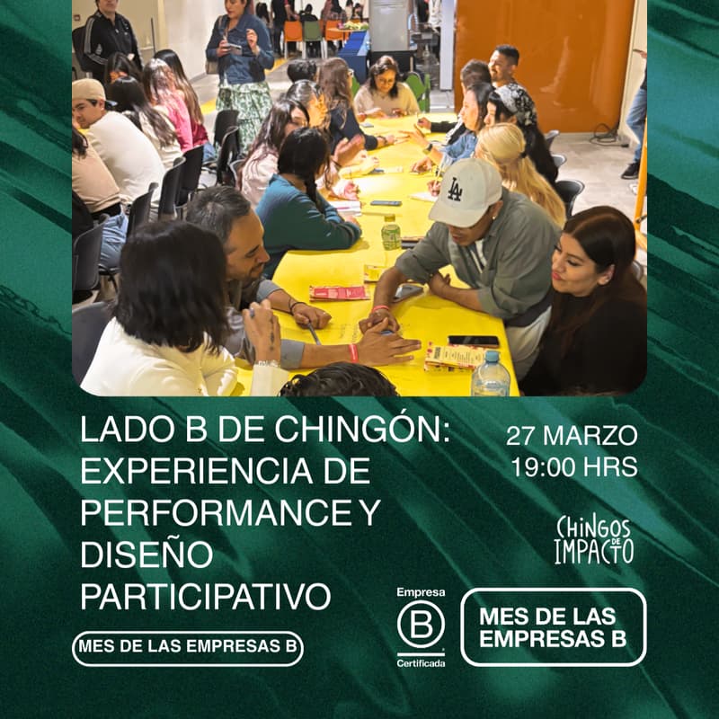 Cover Image for Lado B de Chingón: Experiencia de diseño participativo y performance
