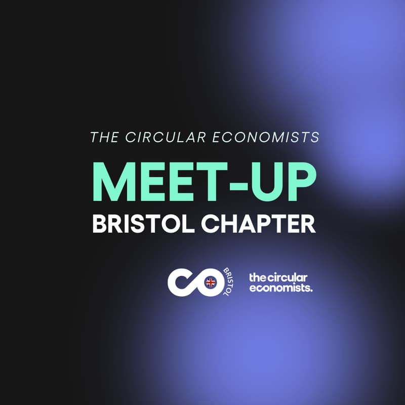 Cover Image for The Circular Economists Meet-up: Bristol 🇬🇧