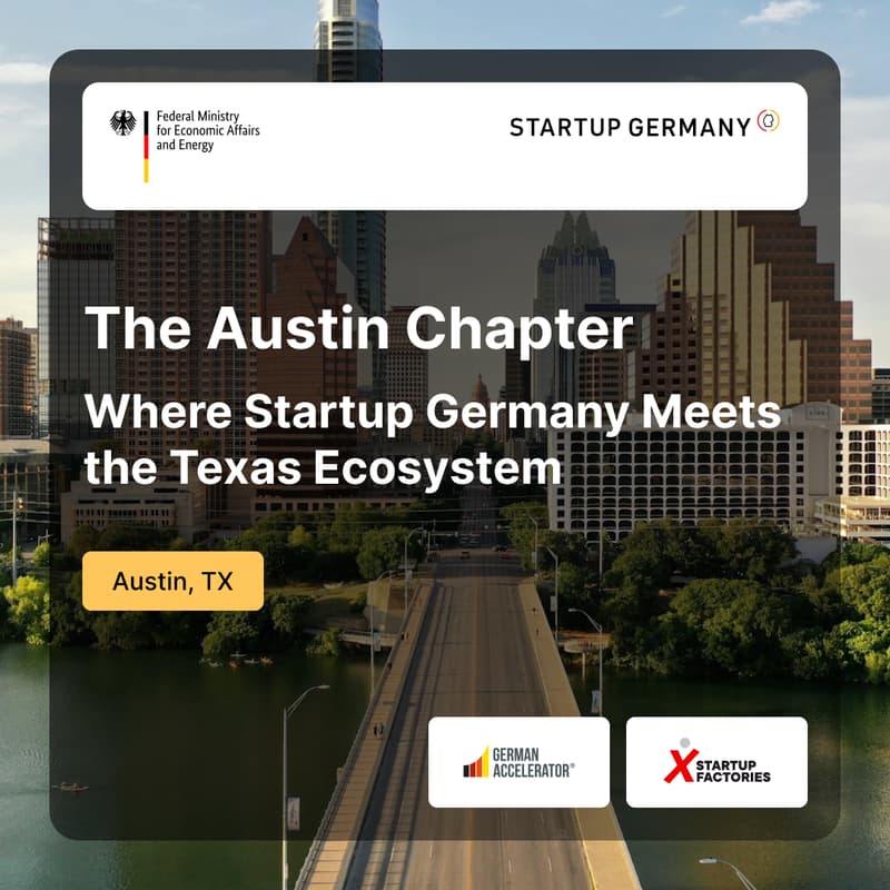 Cover Image for The Austin Chapter: Where Startup Germany Meets the Texas Ecosystem