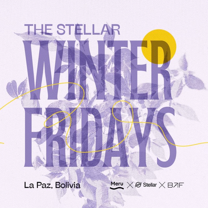 Cover Image for Stellar Winter Fridays x MERU - La Paz (22 Agosto) ⛰️