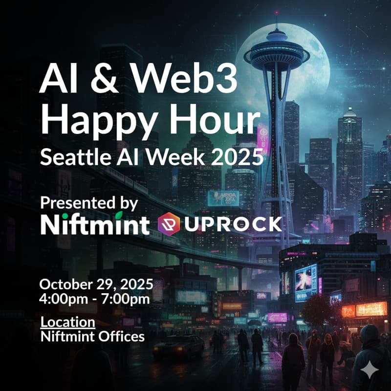 Cover Image for AI x Web3 Happy Hour @ Seattle AI Week - Presented by Niftmint & UpRock