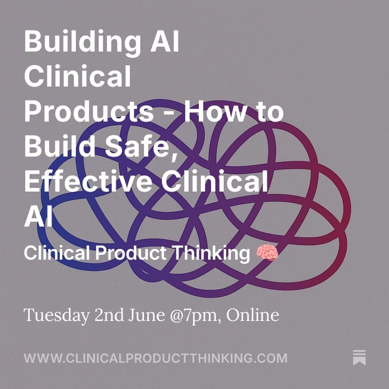 Cover Image for Clinical Product Panel: Building AI Clinical Products - How to Build Safe, Effective Clinical AI