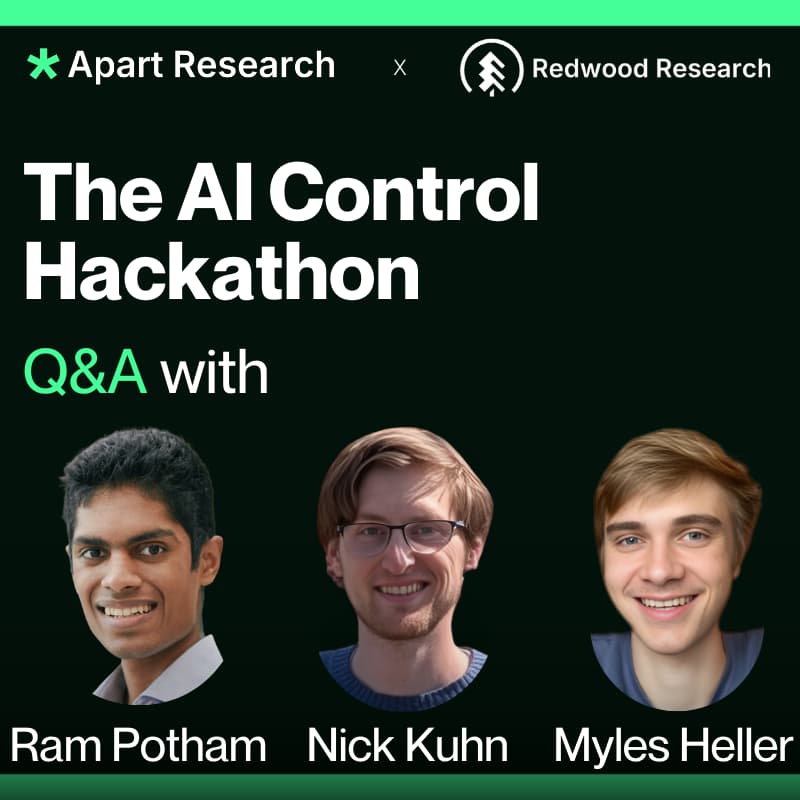 Cover Image for AI Control Q&A: Myles Heller, Nick Kuhn & Ram Potham