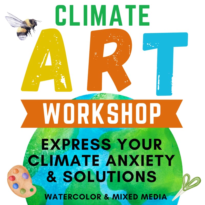 Cover Image for Paint your climate anxiety & solutions: A mixed media workshop & community mural