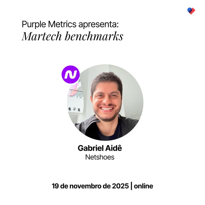 Cover Image for [webinar] Purple Metrics apresenta: Martech Benchmarks | case Netshoes