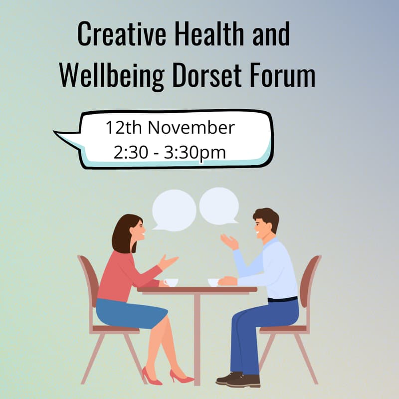Cover Image for Creative Health and Wellbeing Dorset Forum November Meeting