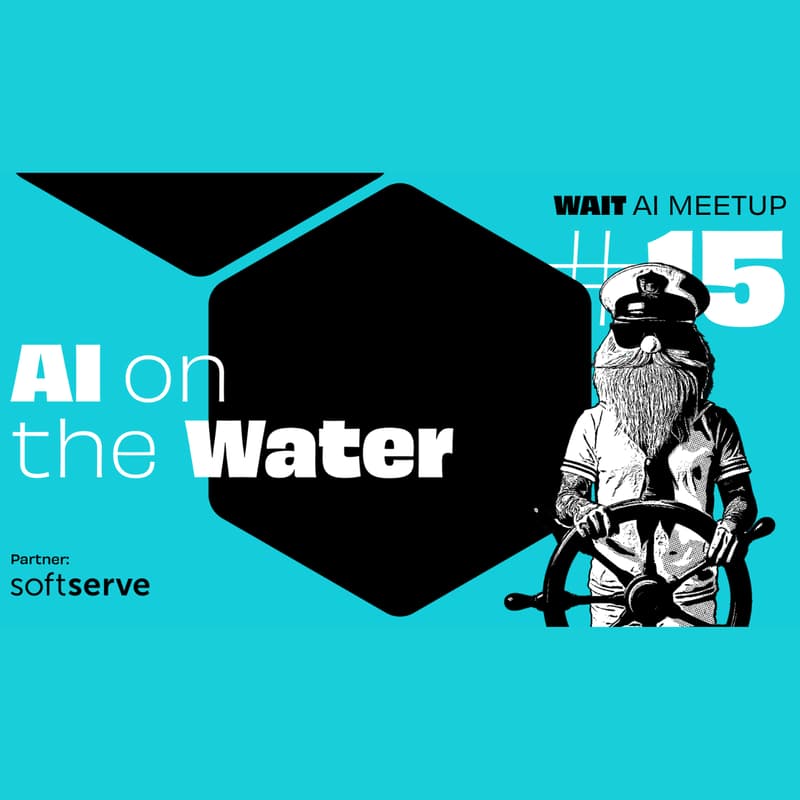 Cover Image for WAIT AI MEETUP #15: AI on the Water