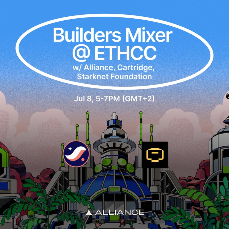 Cover Image for ETHCC Builders Mixer w/ Alliance, Starknet Foundation, and Cartridge