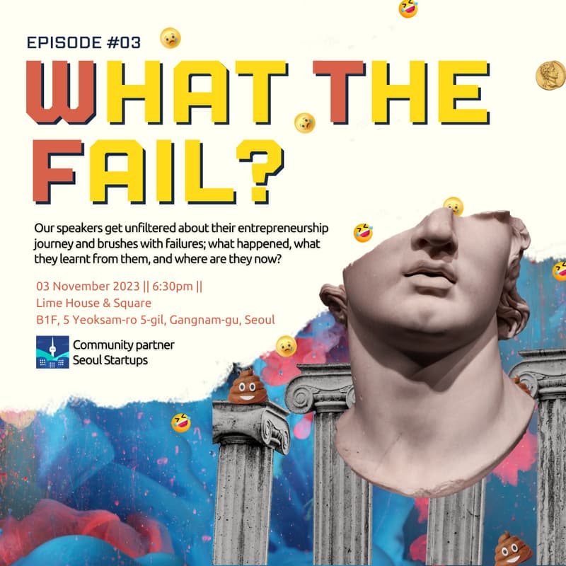 Cover Image for What the fail X Seoul Startups: entrepreneurship struggles