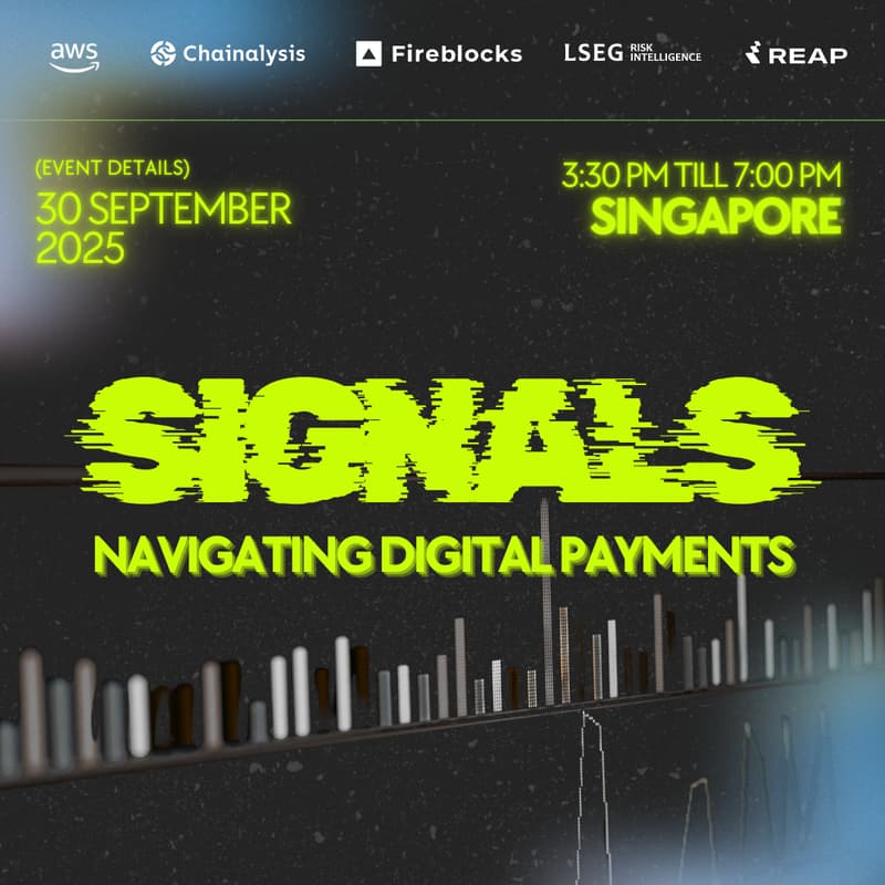 Cover Image for Signals: Navigating Digital Payment Infrastructure with AWS, Chainalysis, Fireblocks, REAP & LSEG