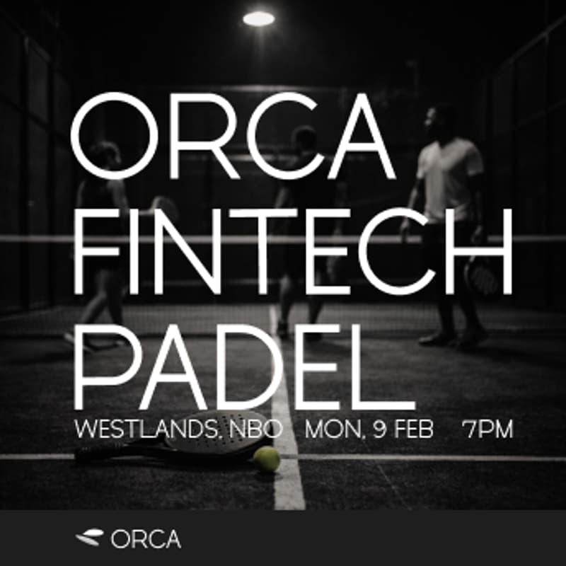 Cover Image for Orca Fintech Padel Mixer in Nairobi